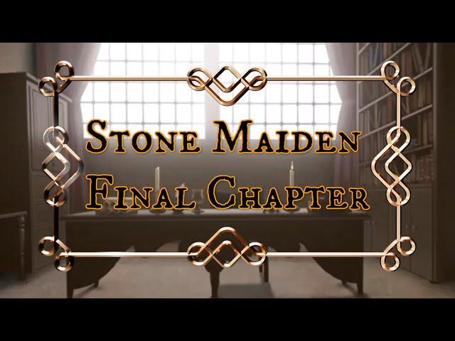 Stone Maiden, Chapter 3 - Final Chapter (Audio Story)