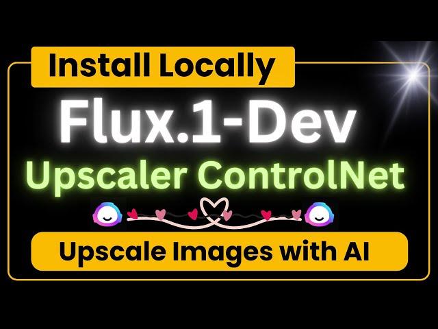 Install Flux.1-Dev Upscaler ControlNet Locally - Upscale Images with Flux