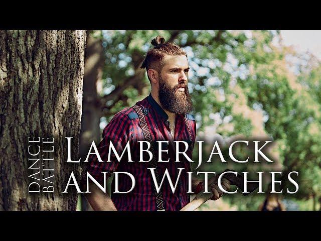 Дровосек и ведьмы | Lamberjack & Witches Dance Battle