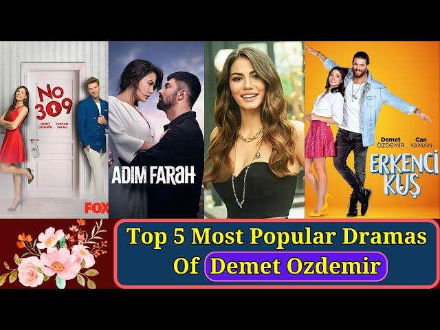 Top 5 Best Dramas of Demet Ozdemir || Must watch Turkish Series