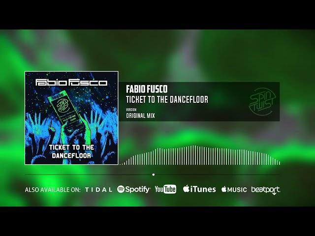 Fabio Fusco - Ticket To The Dancefloor (Official Audio)