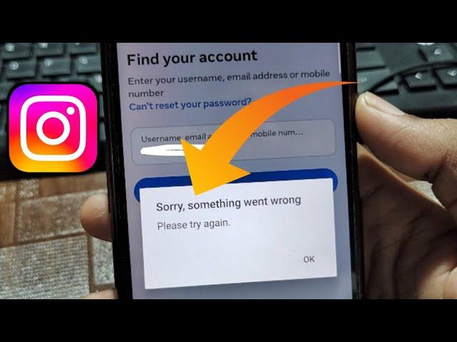 Instagram password reset problem, sorry something went wrong please try again Instagram problem fix