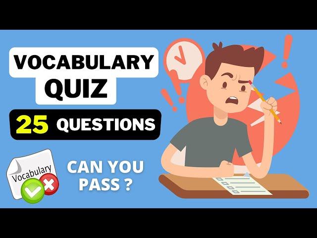 English Vocabulary Quiz - Intermediate Level (B1 - B2) | 25 Questions