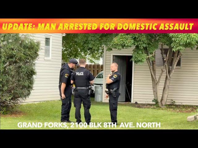UPDATE: Man Arrested In Grand Forks Domestic Assault Incident Wednesday Night