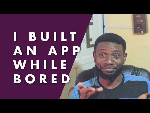 How i built an app while bored