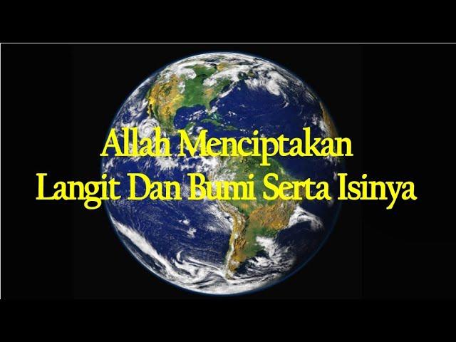 Allah Menciptakan Langit Dan Bumi Serta Isinya