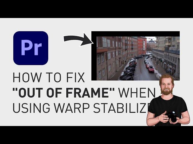 How to fix "video out of frame" after using warp stabilizer