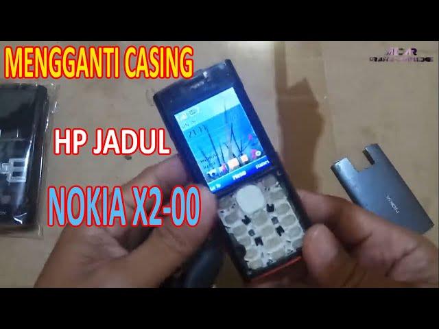 Mengganti Casing HP Jadul Nokia X2 00