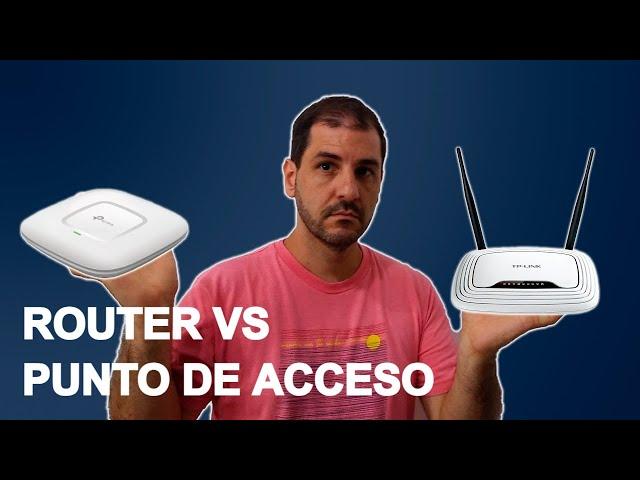 DIFERENCIA ENTRE PUNTO DE ACCESO Y ROUTER  Fácil