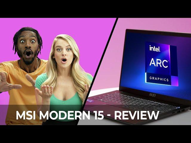 NEW INTEL ARC GRAPHICS - MSI Modern 15 Review (Newegg Breakdown)