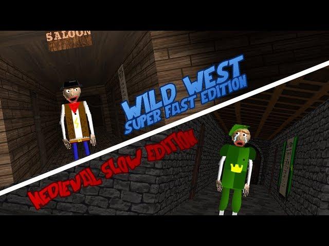 Baldi's Basics Wild West Super Fast Vs Medieval Slow [Baldi's Basics Mod\