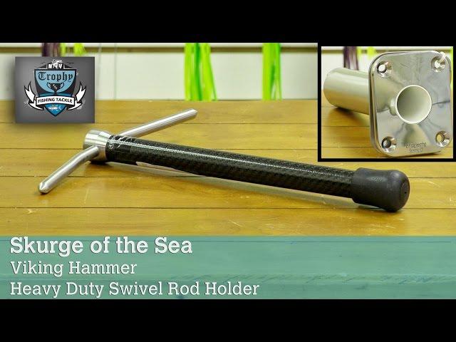 Skurge of the Sea - Viking Hammer and Swivel Rod Holder