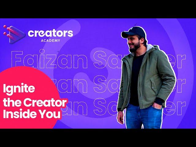 Ignite the Creator Inside You Ft. Faizan Sameer I Creators Academy S01E08