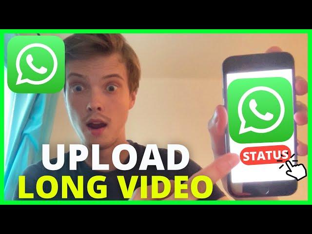 How To Upload Long Video On Your WhatsApp Status