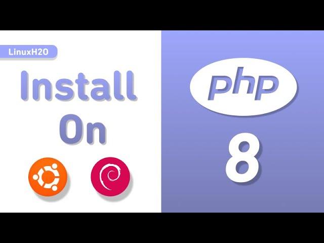 How to install PHP 8 on Ubuntu 20.04 LTS and Debian 10