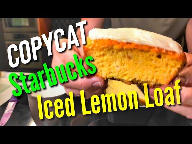 COPYCAT STARBUCKS Iced Lemon Loaf