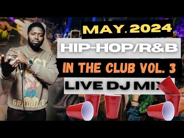 MAY 2024 |  (Hip Hop, R&B, Afro Beats, Jersey Club) 2 HOUR LIVE CLUB DJ SET Vol. 3