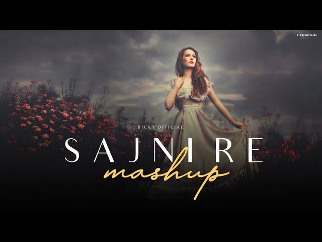 Sajni Re Mashup 2024 - Arijit Singh & Zack Knight - Chillout Edit - BICKY OFFICIAL