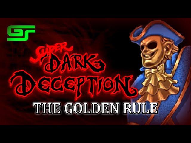 Super Dark Deception | The Golden Rule | EXTENDED