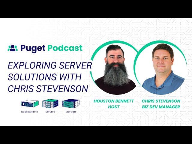Puget Systems Podcast - Exploring Server Solutions w/ Chris Stevenson