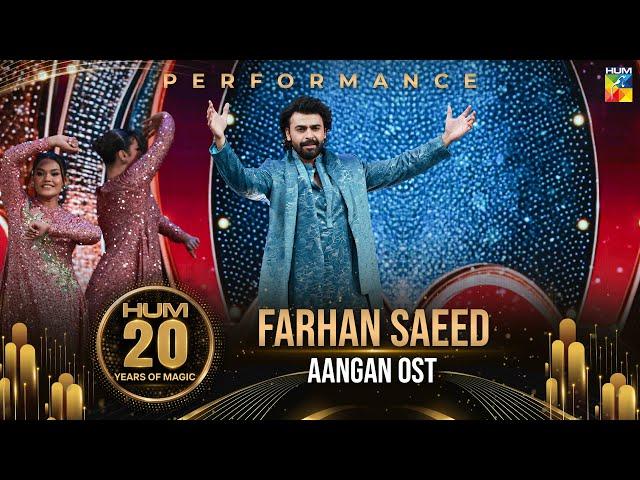 Man Aangan Pe-  Farhan Saeed's Performance -  HUM 20 Years of Magic - HUM TV