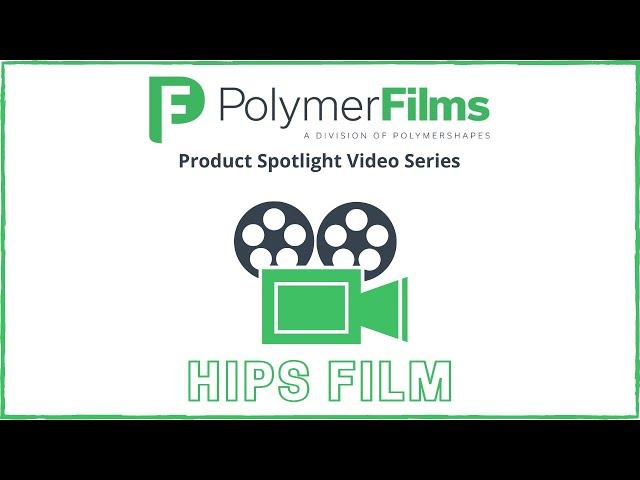 Product Spotlight: HIPS Film (High Impact Polystyrene)