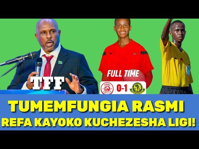 KIMENUKA! TFF IMEMFUNGIA RASMI KAYOKO MIAKA 3! MAKOSA YA DERBY YAMEMPONZA REFA RAMADHAN KAYOKO