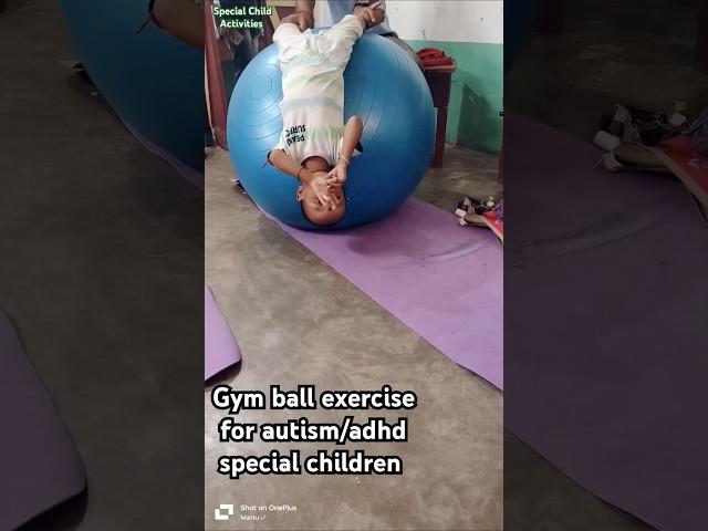 Gym ball activity for autism/adhd//-reduce hyperactivity in autism#occupationaltherapy #shotsfeed