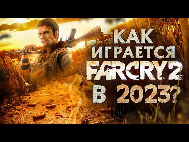 Как играется Far Cry 2 в 2024