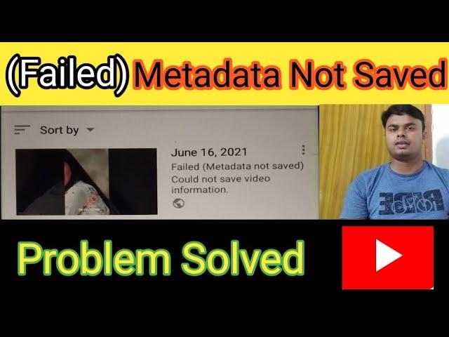 Metadata not saved problem । How to solve metadata not saved problem in youtube।Metadata kya hai