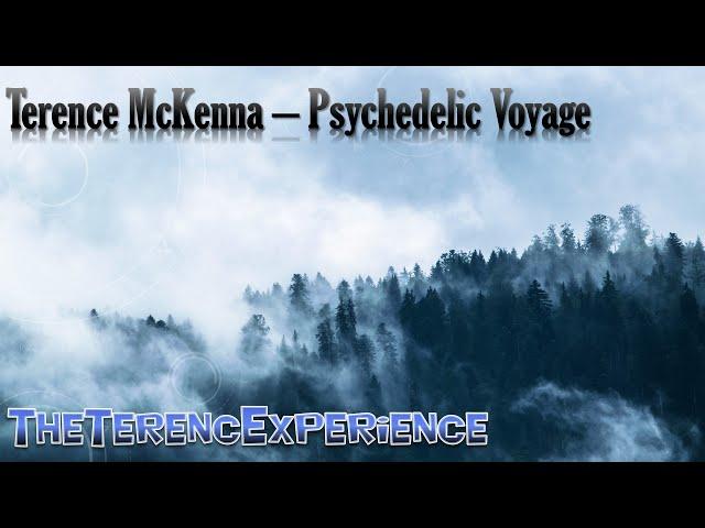 Terence McKenna – Psychedelic Voyage