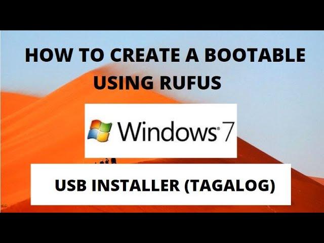 How to create Bootable USB Windows 7 using Rufus (Tagalog)