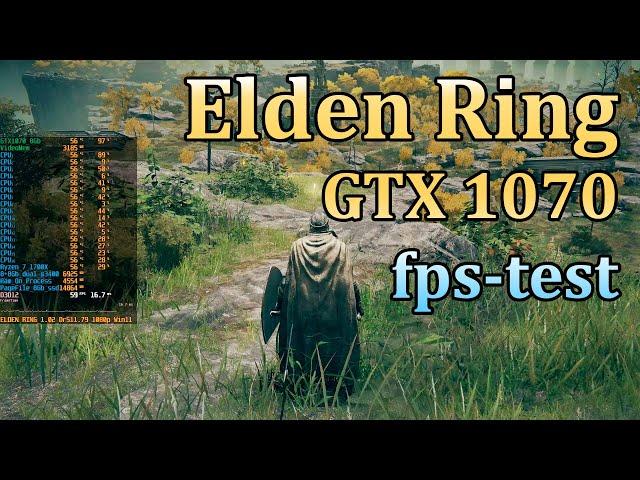  Elden Ring GTX 1070 - высокие настройки графики и оптимизация!