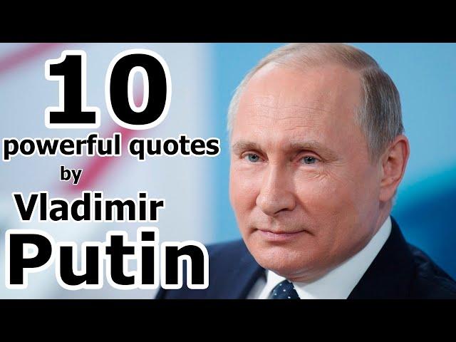 10 Powerful Quotes by Vladimir Putin (President of Russia) | Compilation #1