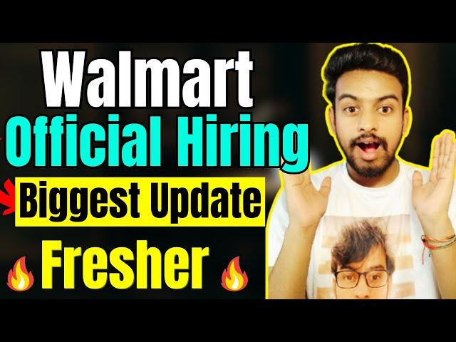 Walmart Official Hiring Started | Biggest OFF Campus Drive For 2025, 2024 Batch | Fresher Jobs