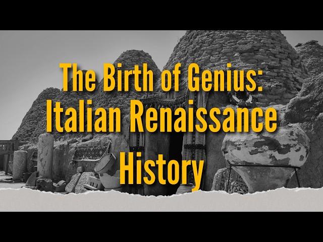 The History of the Italian Renaissance: A Journey of Rebirth | The Dawn of Modern Europe