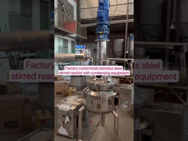 Factory customized stainless steel stirred reactor with condensing equipment #mixing #mixingtank