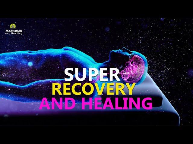 SUPER RECOVERY & HEALING FREQUENCY l WHOLE BODY REGENERATION l CELL, NERVE  DAMAGE REAPIR & HEALING