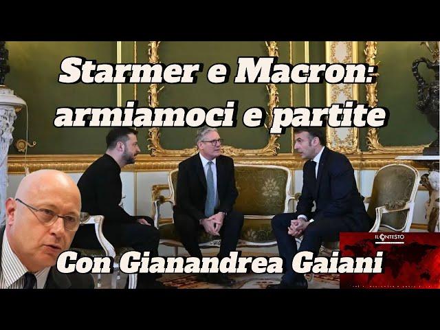 Starmer e Macron: armiamoci e partite | Gianandrea Gaiani