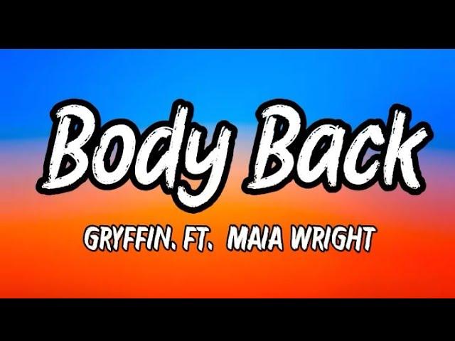 BODY BACK– (GRYFFIN . FT. MAIA WRIGHT)– Nightcore Song Lyrics