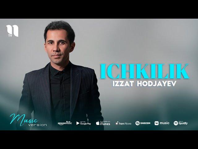 Izzat Hodjayev - Ichkilik (audio 2021)