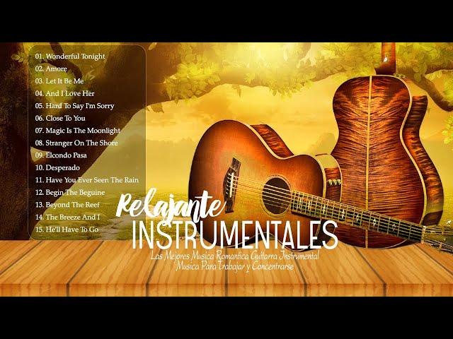 Instrumentales De Oro Del Recuerdo - Las Mejores Canciones En Guitarra Instrumental