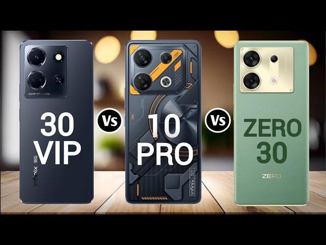 Infinix Note 30 VIP Vs Infinix GT 10 Pro Vs Infinix Zero 30 5G