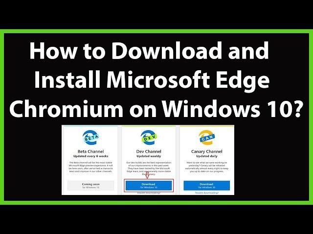 How to Download and Install Microsoft Edge Chromium on Windows 10?