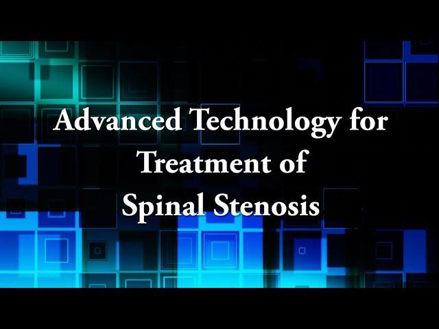 Advanced Ultrasonic Technology for Treatment of Spinal Stenosis