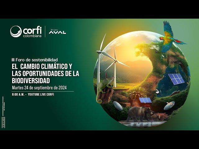 #ForoCorfi de #sostenibilidad: El #CambioClimático y las #OportunidadesDeLaBiodiversidad