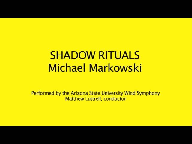 "Shadow Rituals" by Michael Markowski