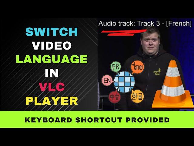 How to Change Audio Language in a Video on VLC Media Player :  Keyboard Shortcut Included