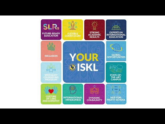 Why Choose ISKL? #YOurISKL | The International School of Kuala Lumpur (ISKL)