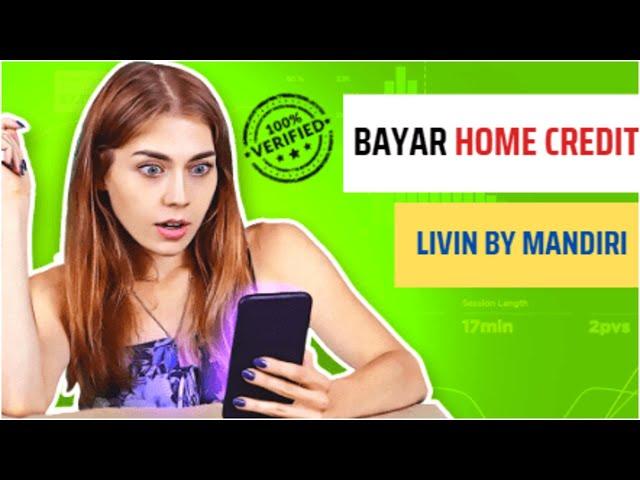 Cara Bayar Home Credit Di Livin By Mandiri TERBARU !!!